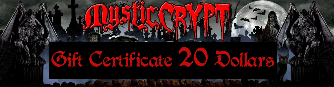 MysticCrypt.com Gift Certificate $20.00 - Click Image to Close